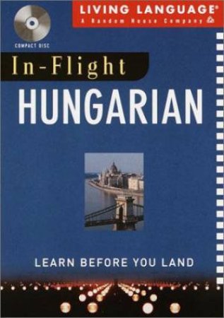 In-Flight Hungarian - CD by Living Language