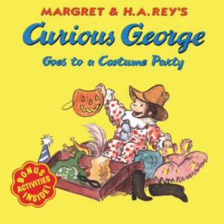 Curious George Goes to a Costume Party by REY H.A.