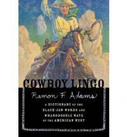 Cowboy Lingo by ADAMS RAMON