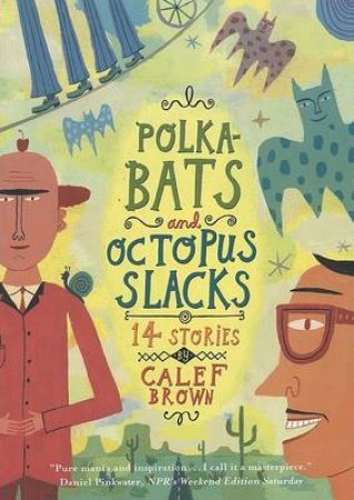 Polkabats and Octopus Slacks by BROWN CALEF