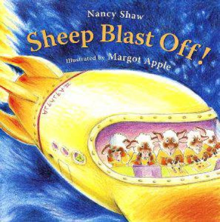 Sheep Blast Off! by SHAW NANCY