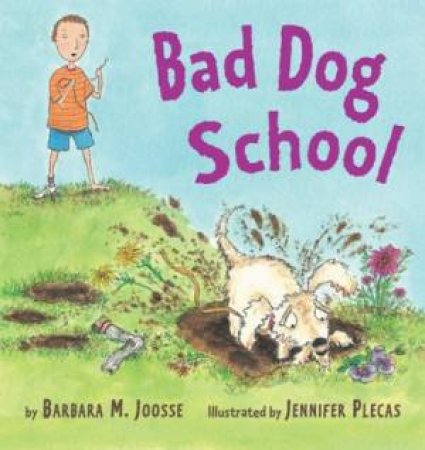 Bad Dog School by PLECAS JENNIFER