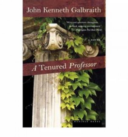 Tenured Professor by GALBRAITH JOHN