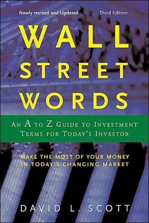 Wall Street Words by SCOTT DAVID ACCOUNTING PROFESSOR