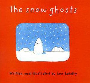 Snow Ghosts by LANDRY LEO