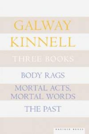 Three Books by KINNELL GALWAY