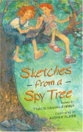 Sketches from a Spy Tree by GLASS ANDREW