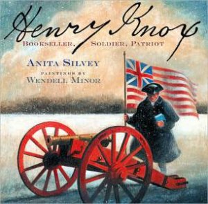 Henry Knox by SILVEY ANITA