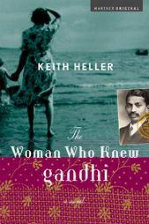 Woman Who Knew Gandhi by HELLER KEITH