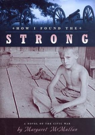 How I Found the Strong by MCMULLAN MARGARET