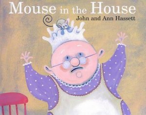 Mouse in the House by HASSETT JOHN