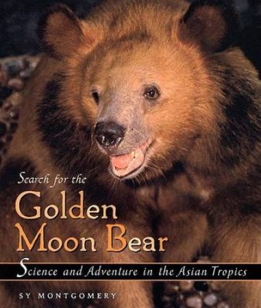 Search for the Golden Moon Bear by MONTGOMERY SY