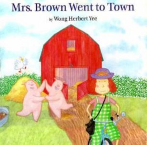 Mrs.brown Went to Town by YEE WONG