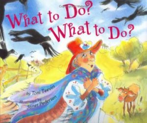 What to Do? What to Do? by PEDERSEN JANET