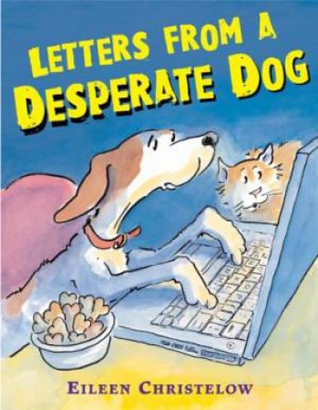 Letters from a Desperate Dog by CHRISTELOW EILEEN