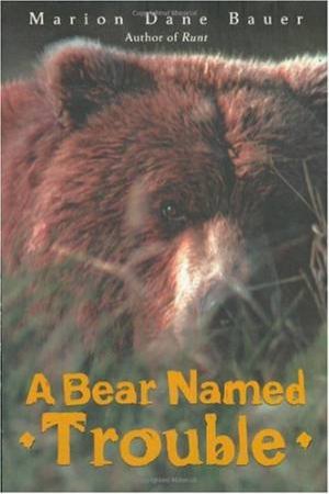 Bear Named Trouble by BAUER MARION