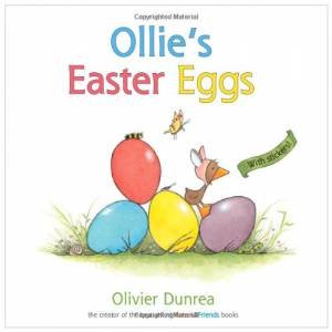 Ollie's Easter Eggs (a Gossie and Friends Book) by DUNREA OLIVIER