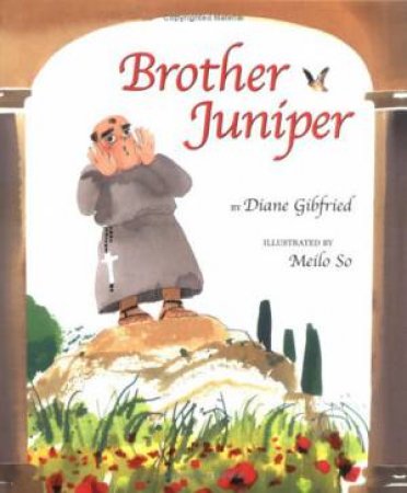 Brother Juniper by GIBFRIED DIANE