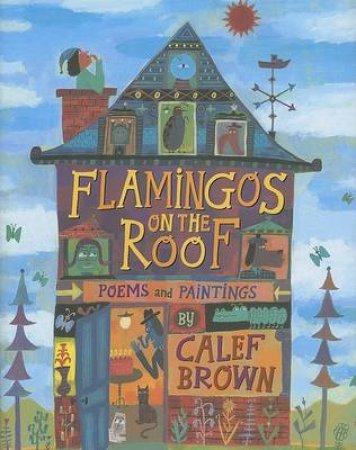 Flamingos on the Roof by BROWN CALEF