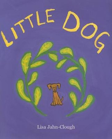 Little Dog by JAHN-CLOUGH LISA