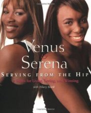 Venus and Serena Serving from the Hip