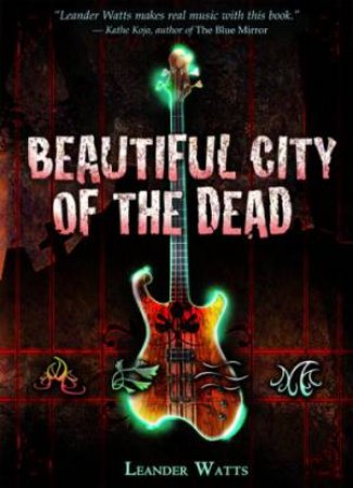 Beautiful City of the Dead by WATTS LEANDER