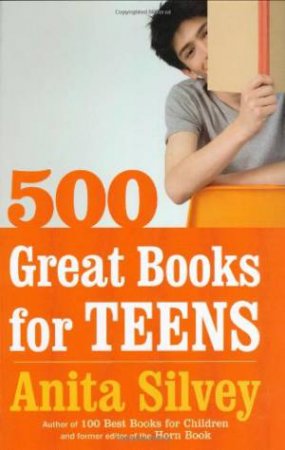 500 Great Books for Teens by SILVEY ANITA