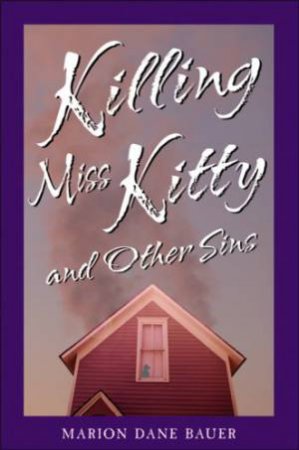 Killing Miss Kitty and Other Sins by BAUER MARION