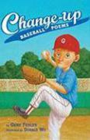 Change-up: Baseball Poems by FEHLER GENE