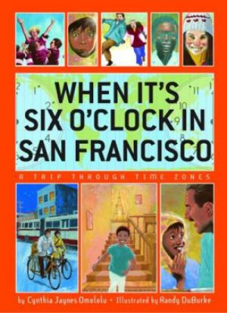 When It's Six O'clock in San Francisco by OMOLOLU CYNTHIA