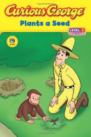 Curious George Plants a Seed by REY H.A.