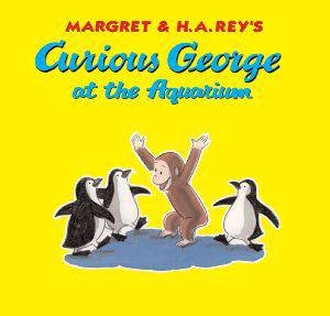 Curious George at the Aquarium by REY H.A.