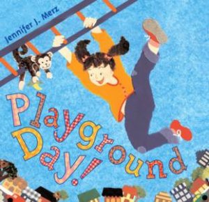 Playground Day by MERZ JENNIFER