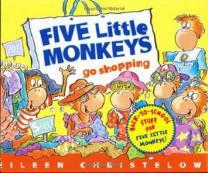 Five Little Monkeys Go Shopping by CHRISTELOW EILEEN