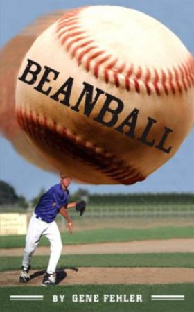 Beanball by FEHLER GENE