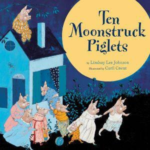 Ten Moonstruck Piglets by JOHNSON LINDSAY