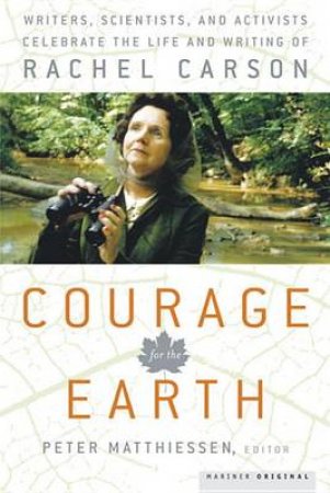 Courage for the Earth by MATTHIESSEN PETER