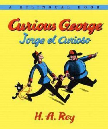 Curious George/jorge El Curioso Bilingual Edition by REY H.A.