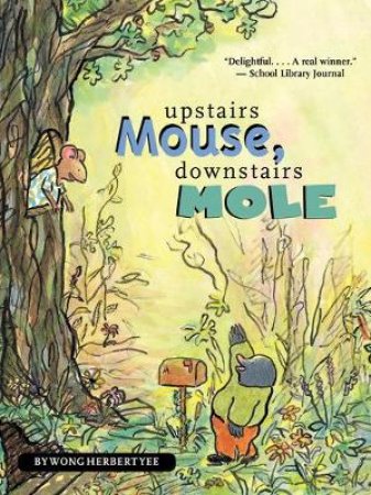 Upstairs Mouse, Downstairs Mole Paperback by YEE WONG