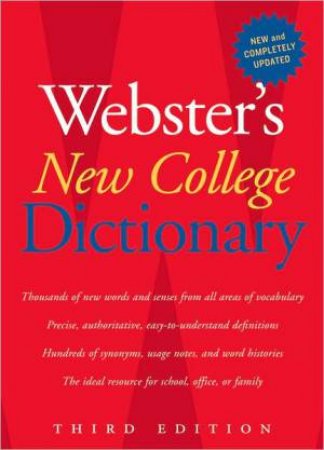 Webster's New College Dictionary, Third Edition by WEBSTER'S NEW COLLEGE DICTIONARY EDITORS OF