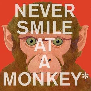 Never Smile at a Monkey by JENKINS STEVE