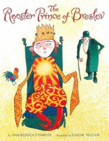 Rooster Prince of Breslov by STAMPLER ANN