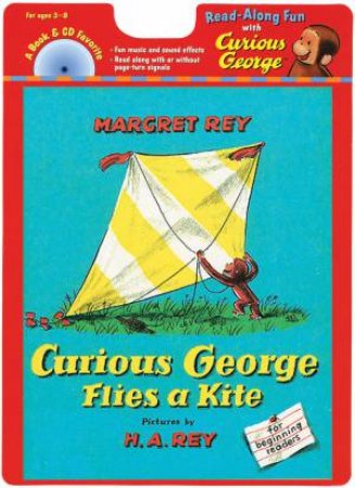 Curious George Flies a Kite Book & Cd by REY H.A.