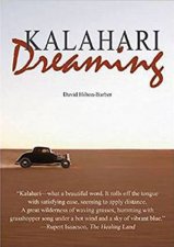 Kalahari Dreaming The Romance of the Desert