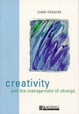 Creativity And The Management Of Change