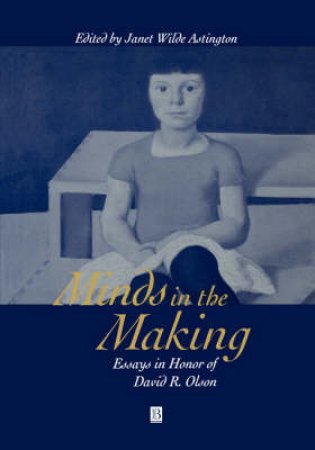 Minds In The Making by Janet Wilde Astington