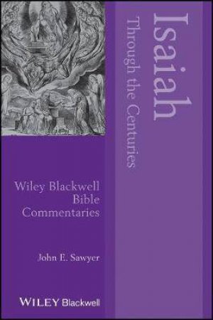 Isaiah Through The Centuries by John E. Sawyer