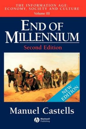 End Of Millennium by Manuel Castells