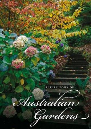 Little Book of Australian Gardens by Various