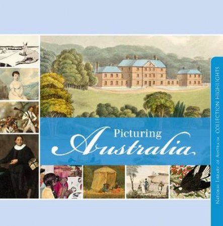 Picturing Australia by National Library of Australia